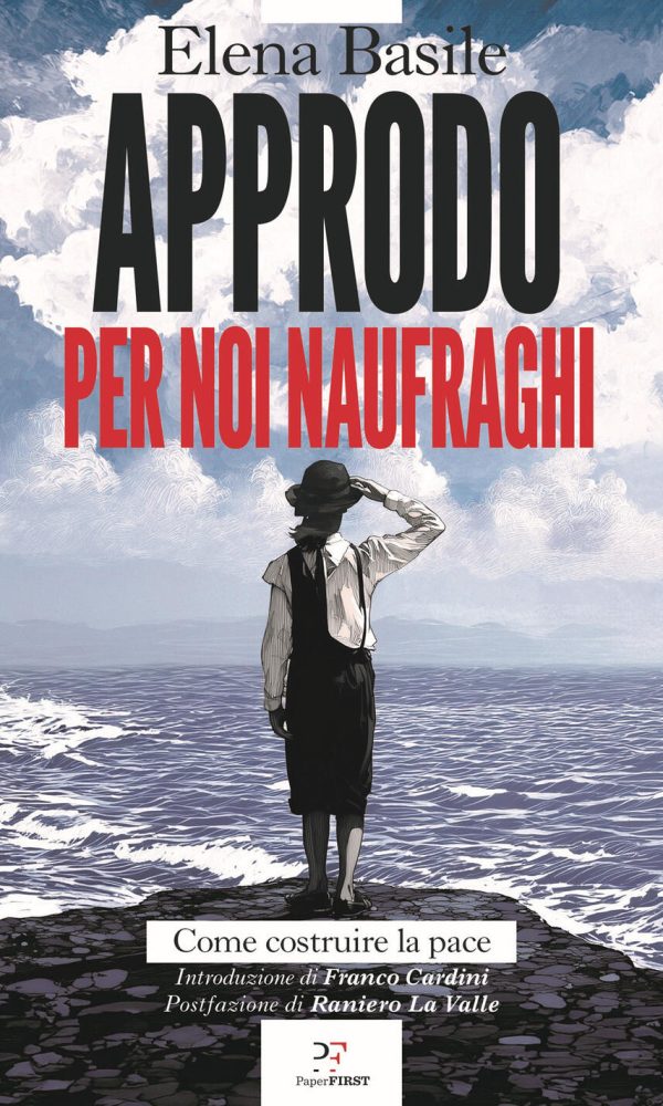 approdo per noi naufraghi. come costruire la pace
