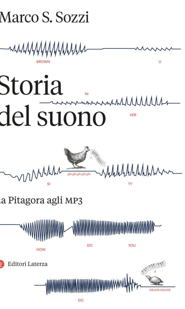 Storia Del Suono. Da Pitagora Agli Mp3