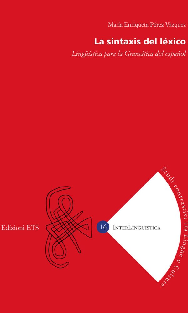 sintaxis del léxico. lingüística para la gramática del español (la)
