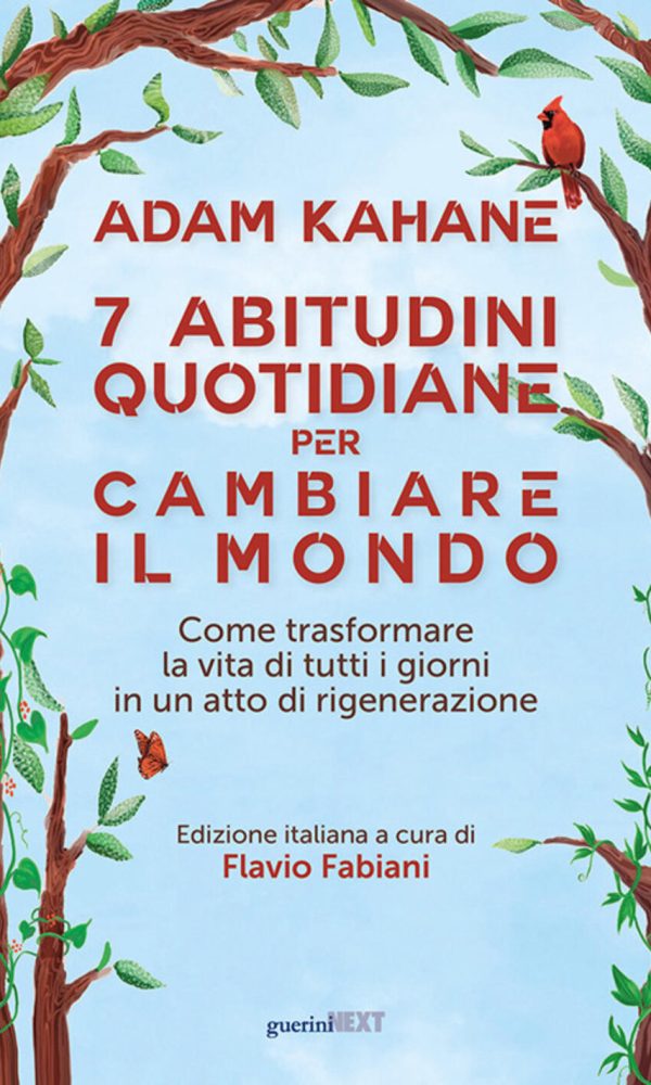 7 abitudini quotidiane per cambiare il mondo. come trasformare la vita di tutti i giorni in un atto di rigenerazione