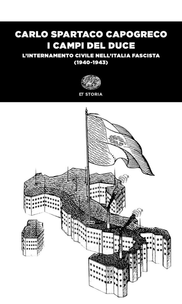 Campi Del Duce. L'internamento Civile Nell'italia Fascista (1940-1943) (i)