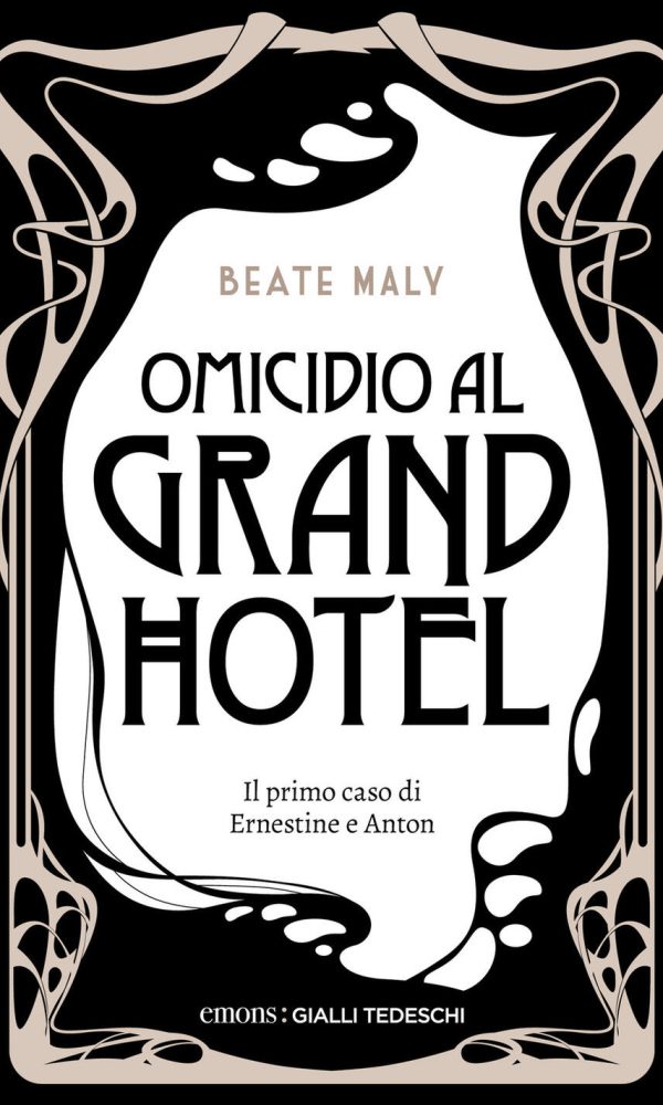 omicidio al grand hotel. il primo caso di ernestine e anton. nuova ediz.