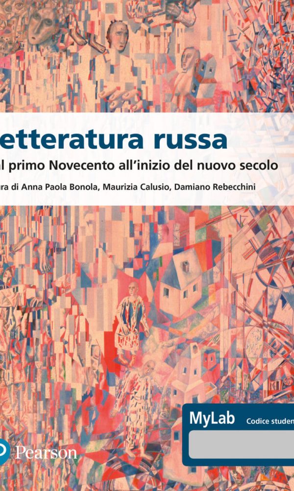 letteratura russa. dal primo novecento all'inizio del nuovo secolo. ediz. mylab. con contenuto digitale per accesso online