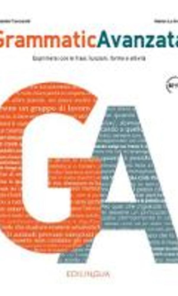 Grammatica avanzata. Esprimersi con le frasi: funzioni, forme e attività