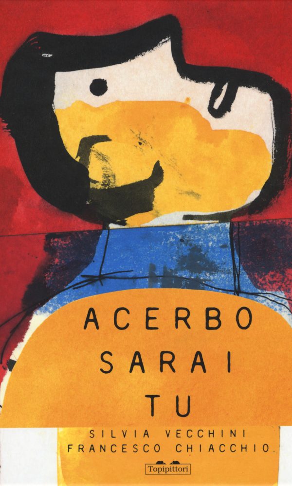 Acerbo sarai tu
