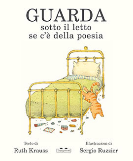 guarda sotto il letto se c'è della poesia