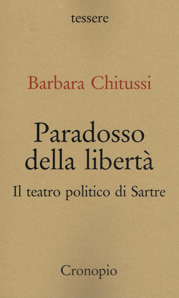 paradosso della libertà. il teatro politico di sarte