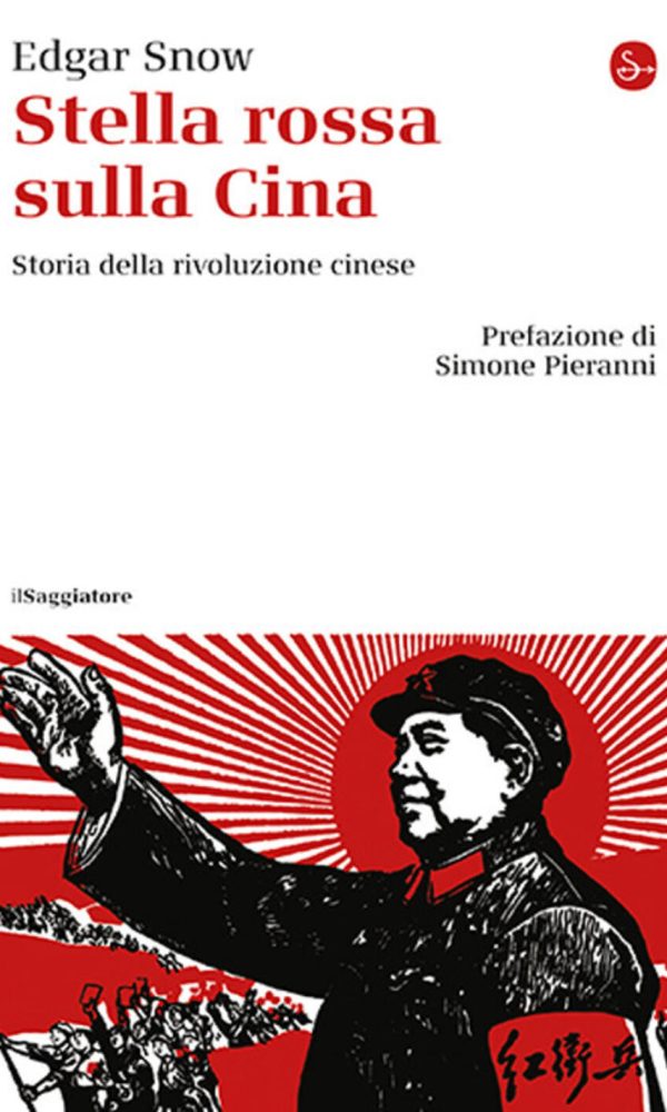 stella rossa sulla cina. storia della rivoluzione cinese