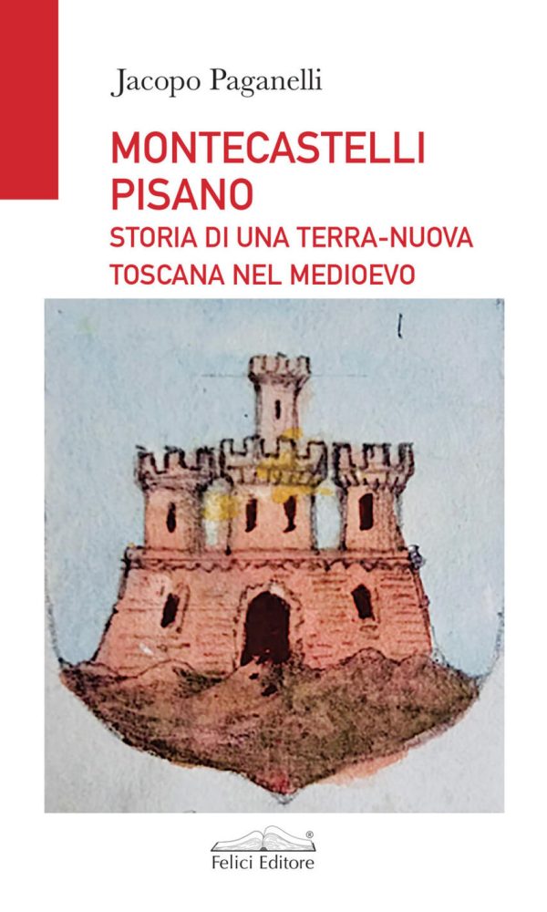 montescatelli pisano. storia di una terra-nuova toscana nel medioevo