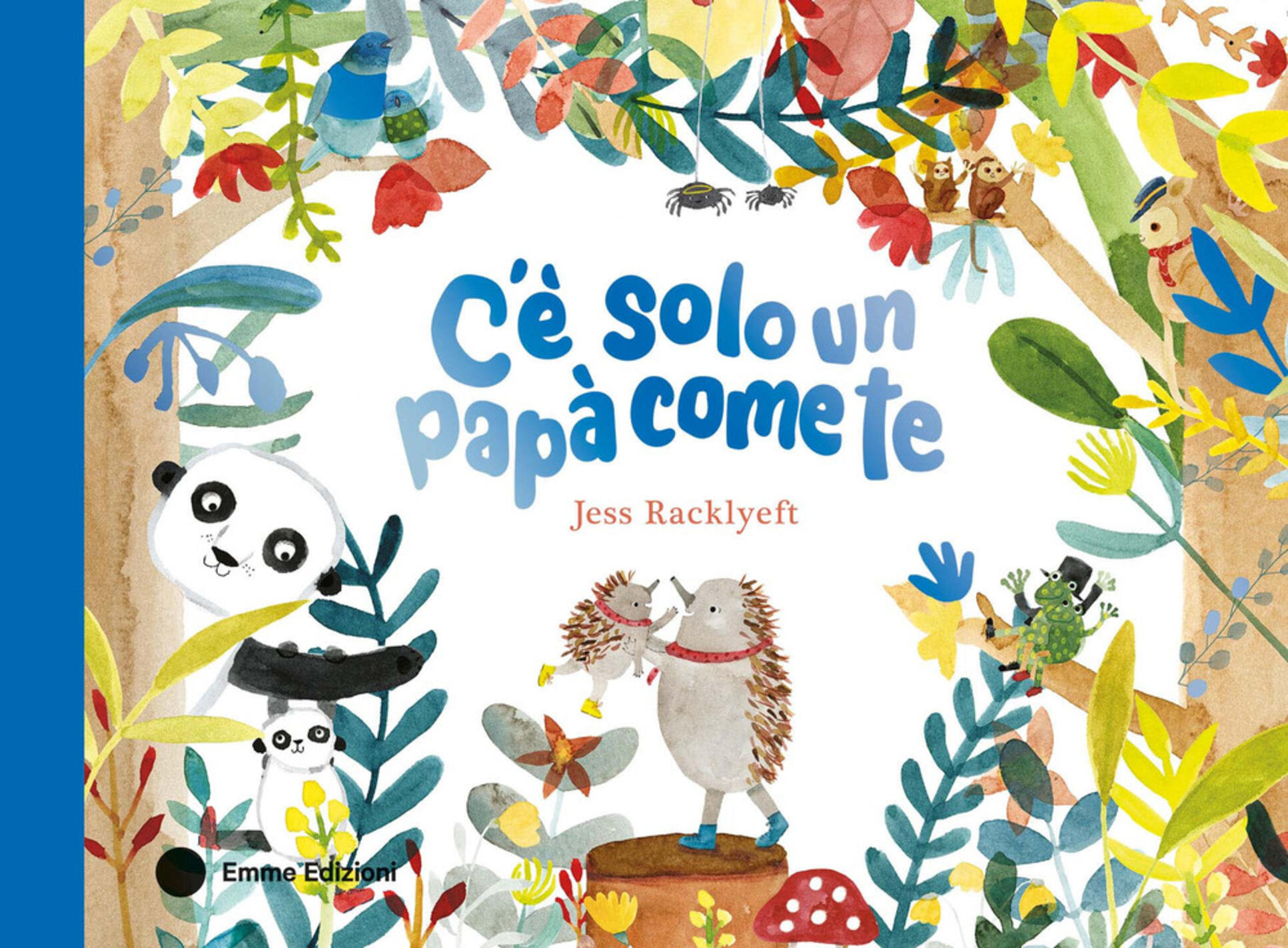 c'è solo un papà come te. ediz. a colori