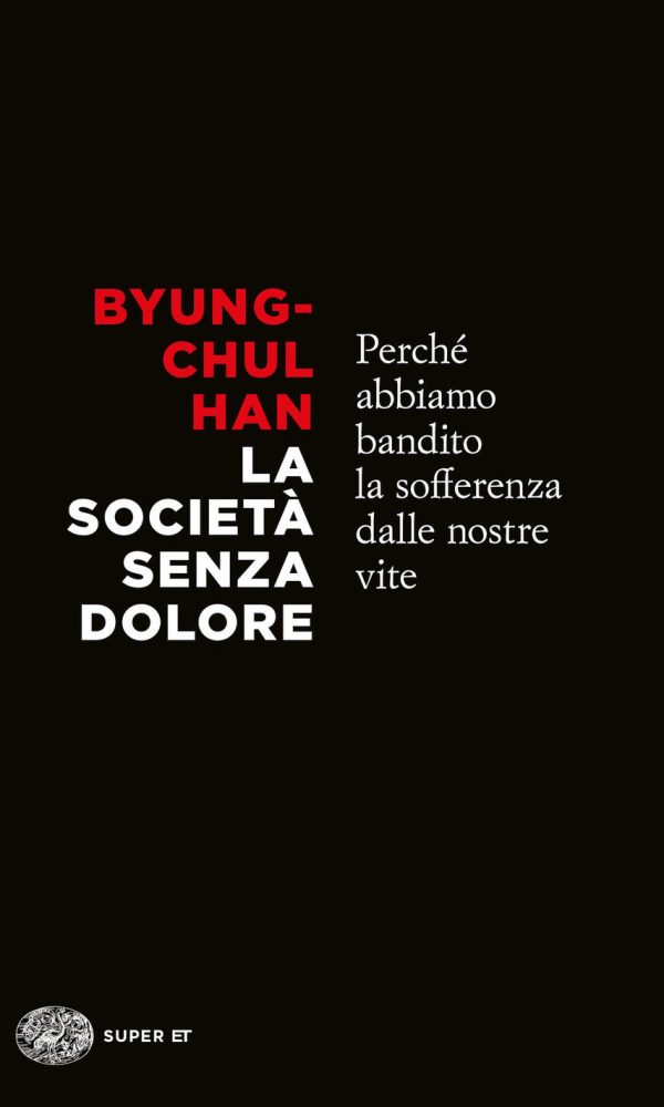 La società senza dolore. Perché abbiamo bandito la sofferenza dalle nostre vite
