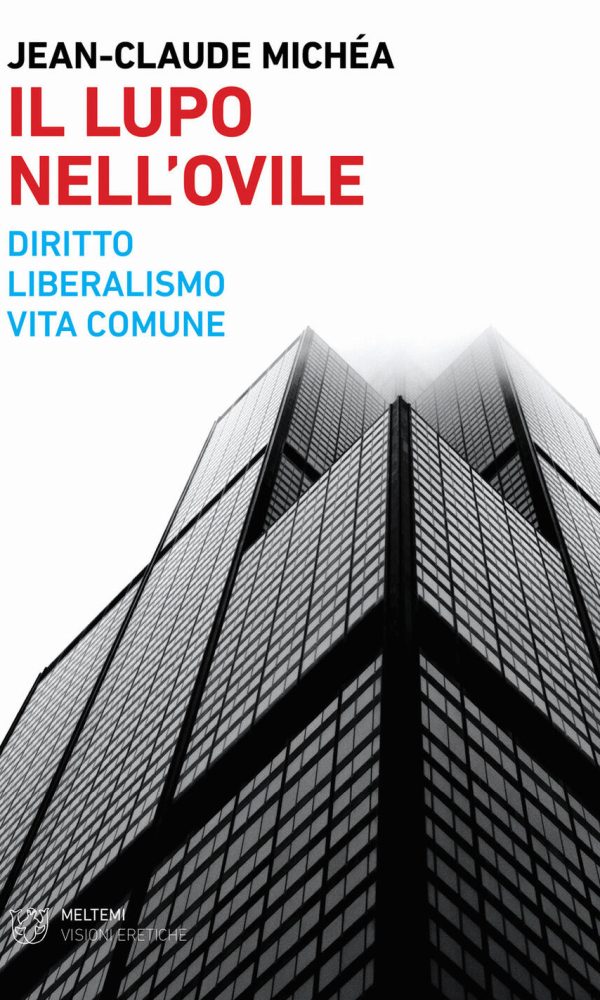lupo nell'ovile. diritto, liberalismo, vita comune (il)
