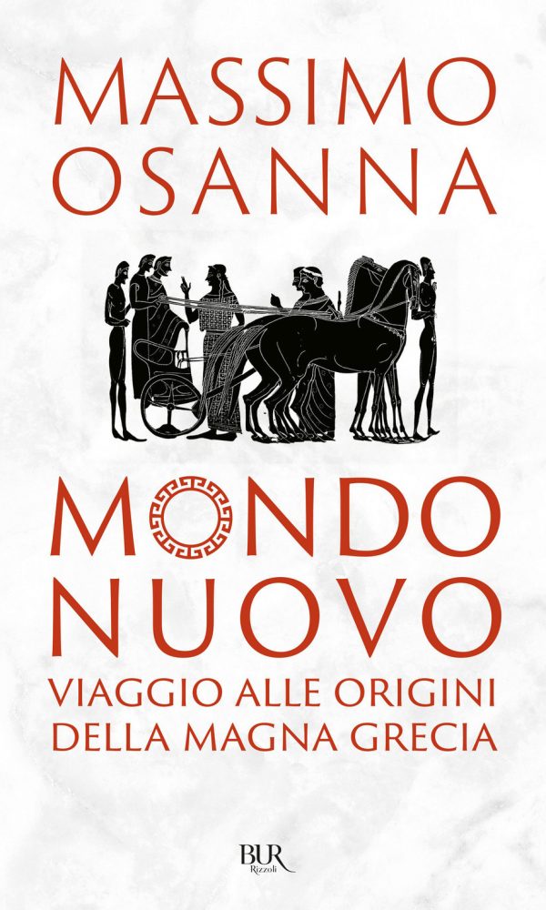 mondo nuovo. viaggio alle origini della magna grecia