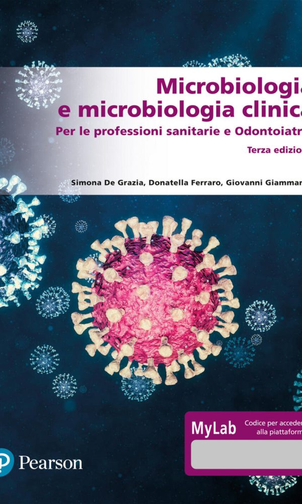 microbiologia e microbiologia clinica. per le professioni sanitarie e odontoiatria. ediz. mylab. con contenuto digitale per accesso