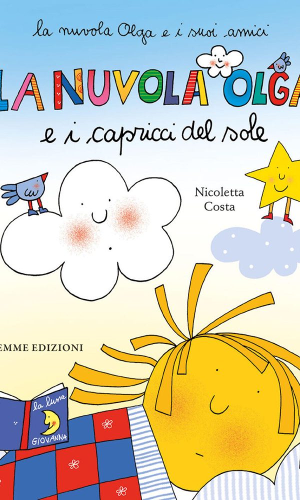 La nuvola Olga e i capricci del sole. Ediz. a colori