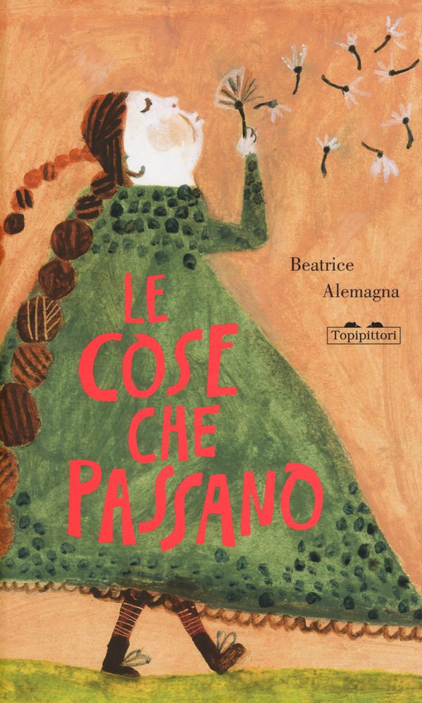 Le cose che passano. Ediz. a colori