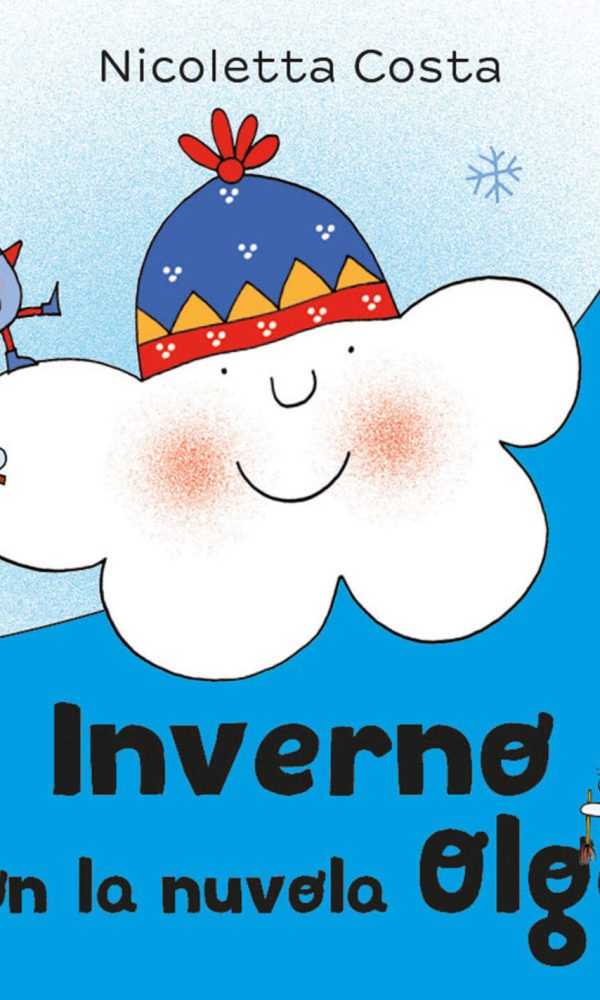 Inverno con la nuvola Olga. Ediz. a colori