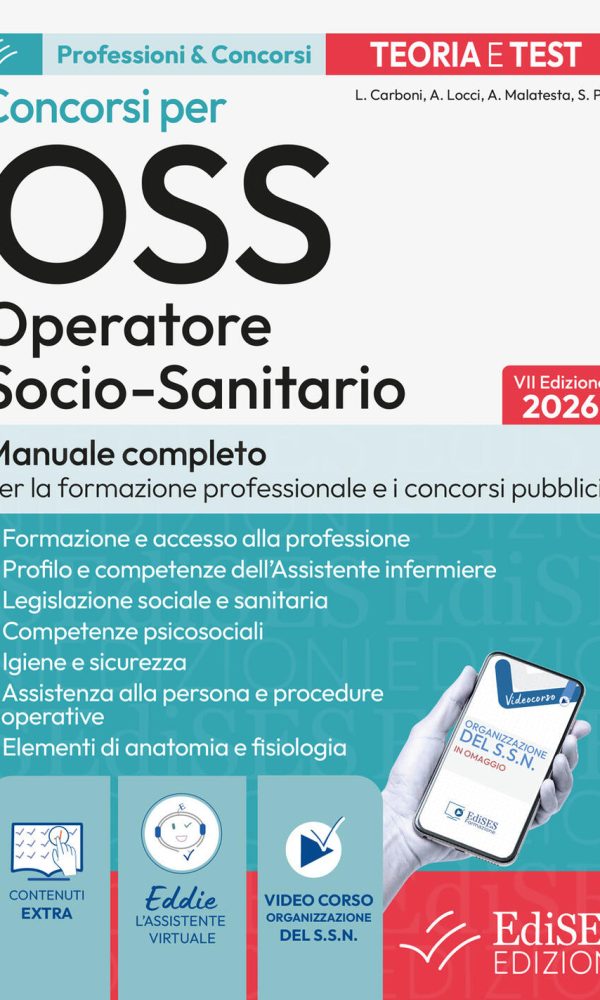 concorsi per oss. operatore socio sanitario. manuale completo per la formazione professionale e i concorsi pubblici. con assistente