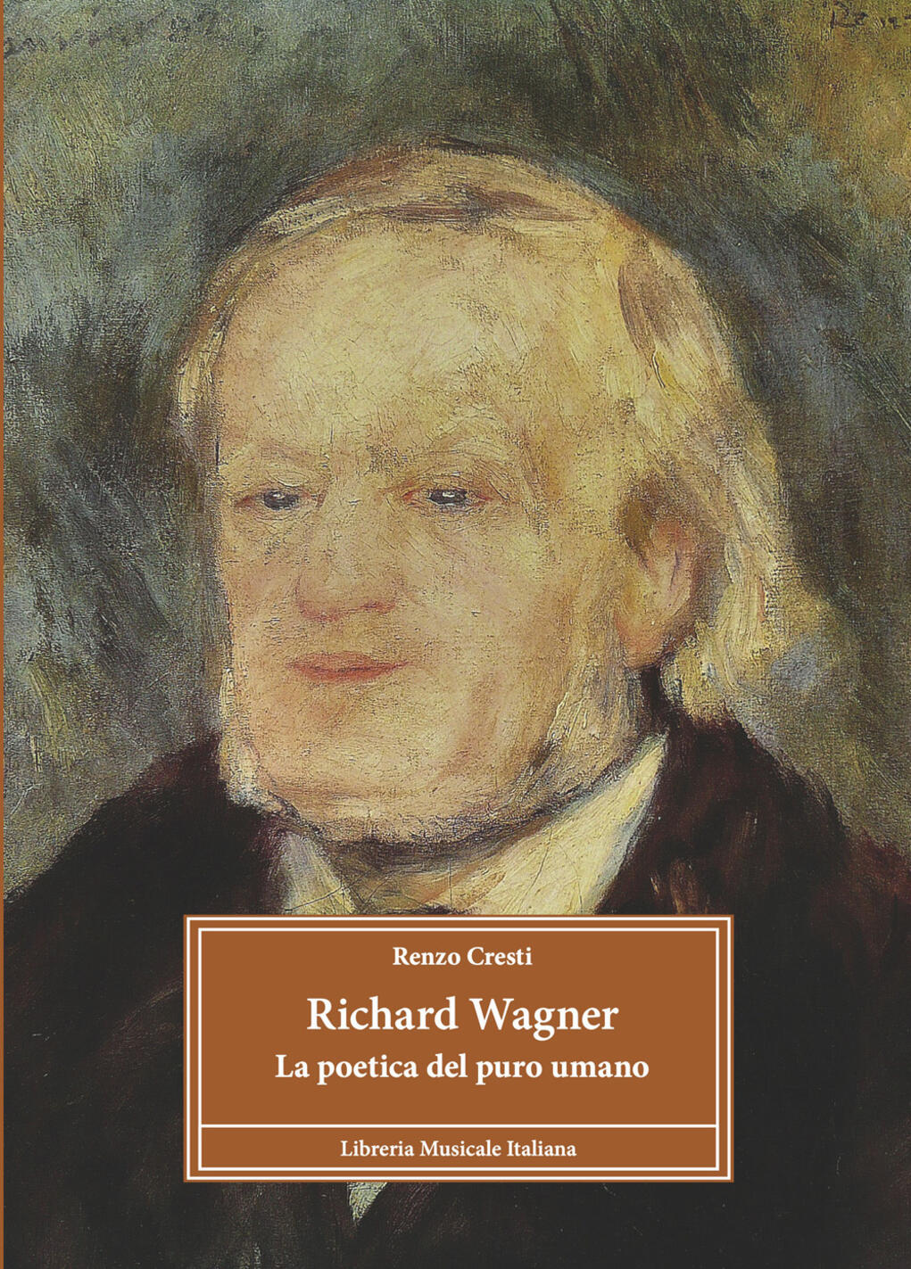 richard wagner. la poetica del puro umano. ediz. ampliata