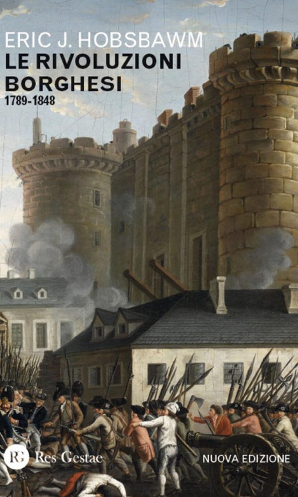 rivoluzioni borghesi (1789-1848). nuova ediz. (le)