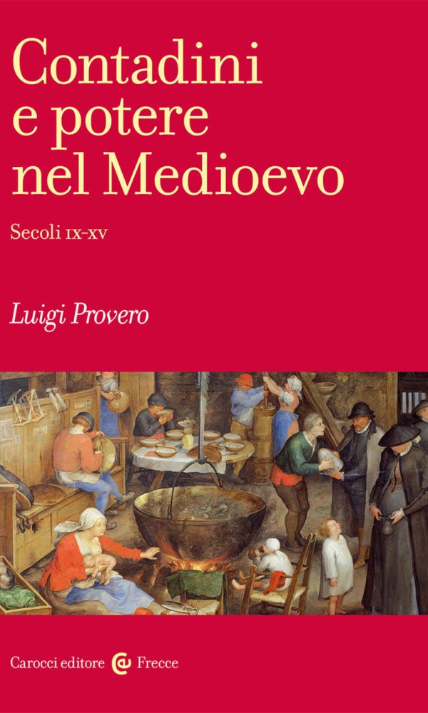 contadini e potere nel medioevo. secoli ix-xv