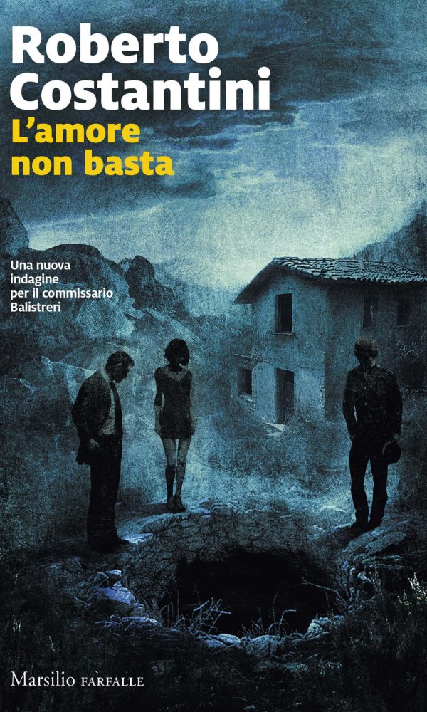 L' amore Non Basta. Una Nuova Indagine Del Commissario Balistreri