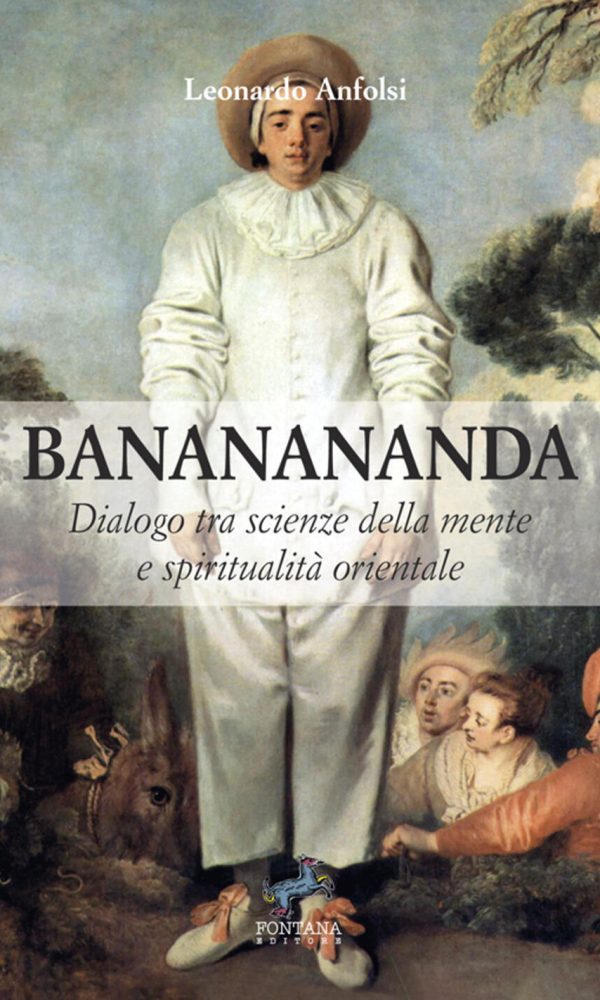bananananda. dialogo tra scienze della mente e spiritualità orientale