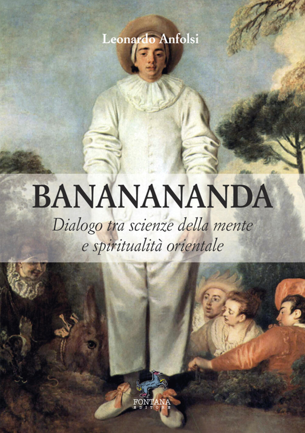 bananananda. dialogo tra scienze della mente e spiritualità orientale