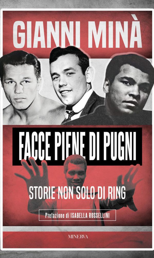 facce piene di pugni. storie non solo di ring