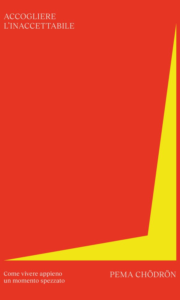 accogliere l'inaccettabile. come vivere appieno un momento spezzato