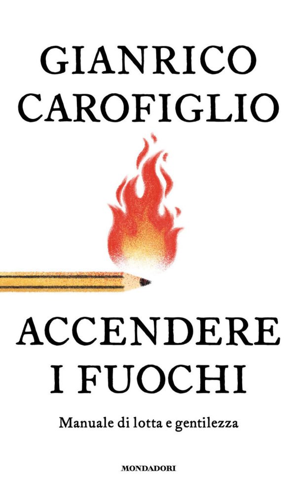 accendere i fuochi. manuale di lotta e gentilezza