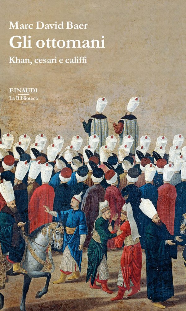Gli Ottomani. Khan, Cesari E Califfi