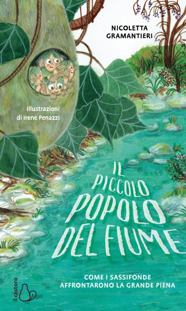 piccolo popolo del fiume. come i sassofonde affrontarono la grande piena (il)