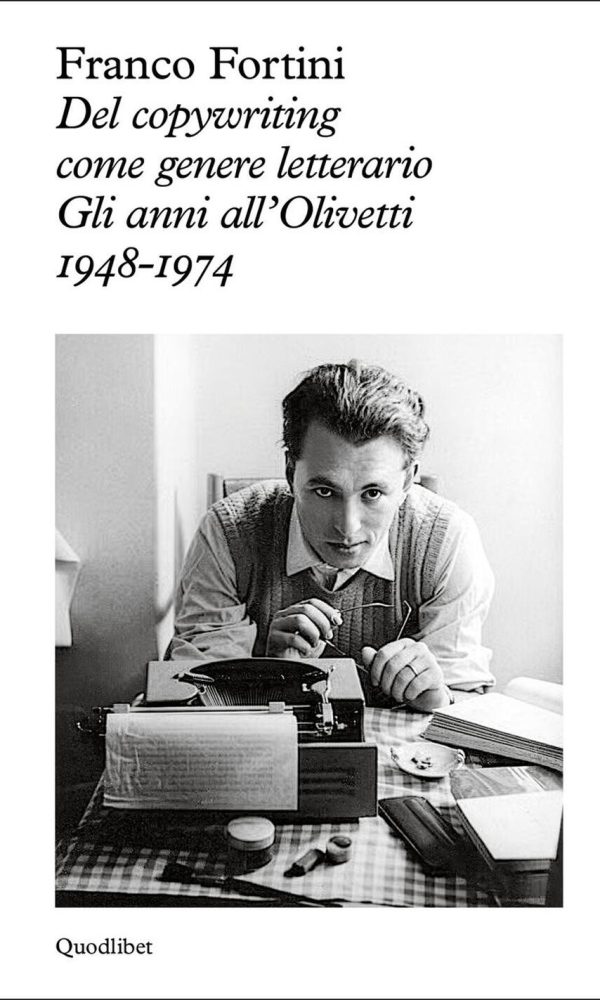 Del Copywriting Come Genere Letterario. Gli Anni All'olivetti 1948-1974