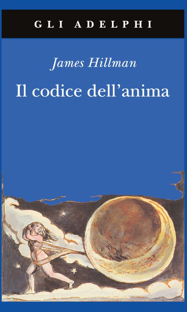 Il codice dell'anima. Carattere, vocazione, destino