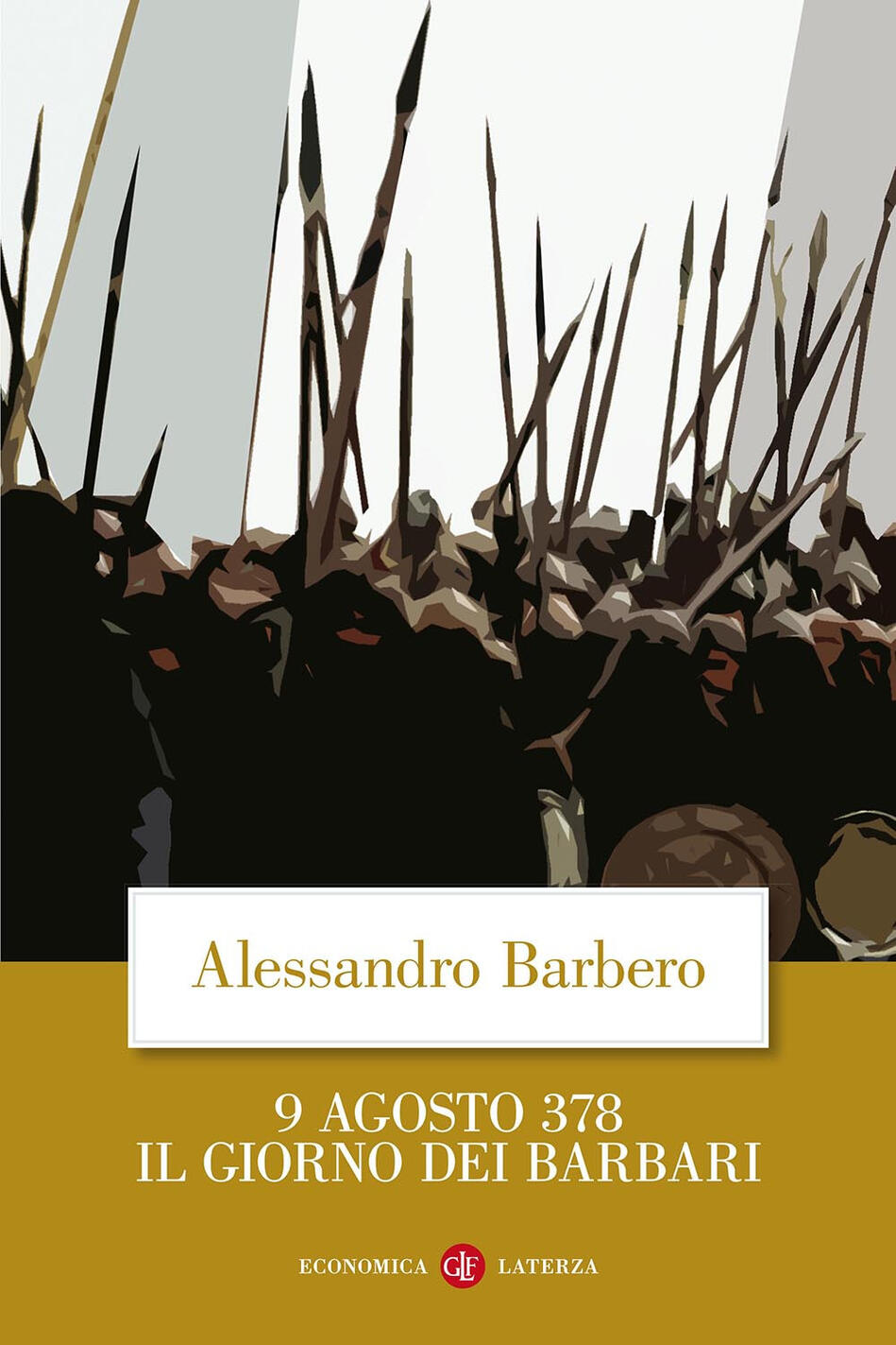 9 AGOSTO 378. IL GIORNO DEI BARBARI