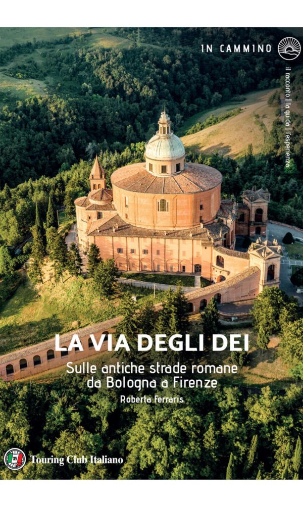 via degli dei. sulle antiche strade romane da bologna a firenze (la)