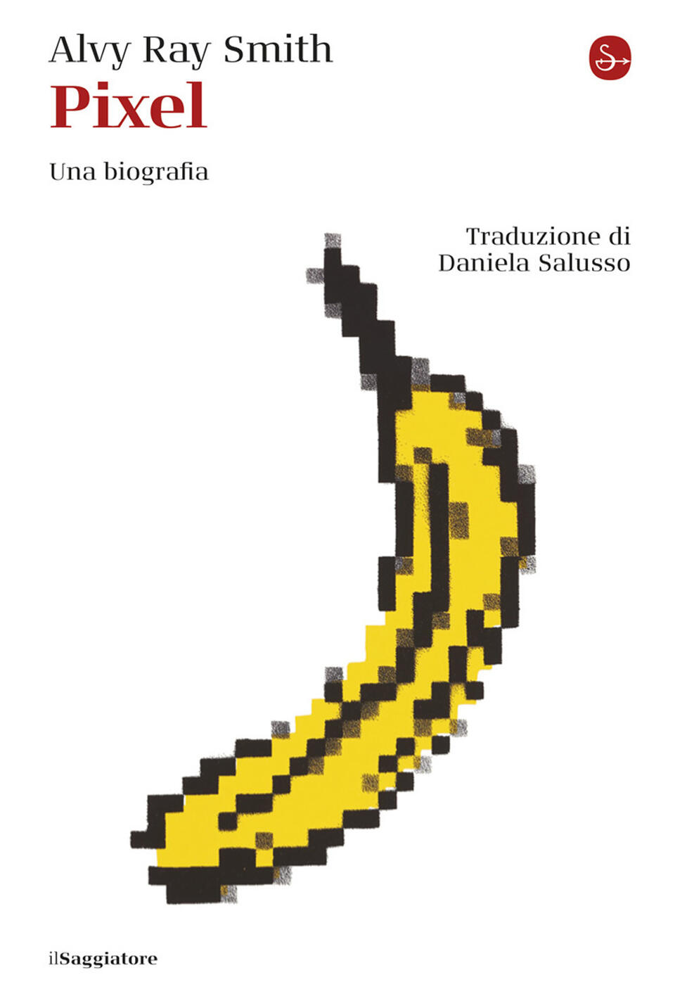 Pixel. Una Biografia