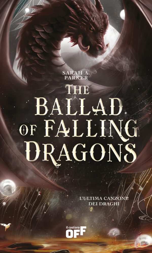 ballad of falling dragons. l'ultima canzone dei draghi. con segnalibro (the)