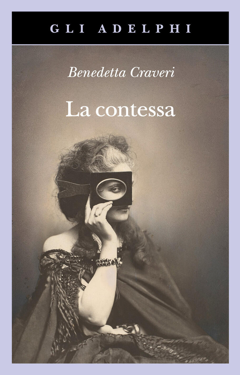 Contessa. Virginia Verasis Di Castiglione (la)