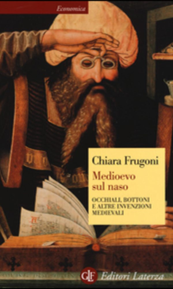 MEDIOEVO SUL NASO. OCCHIALI BOTTONI E AL