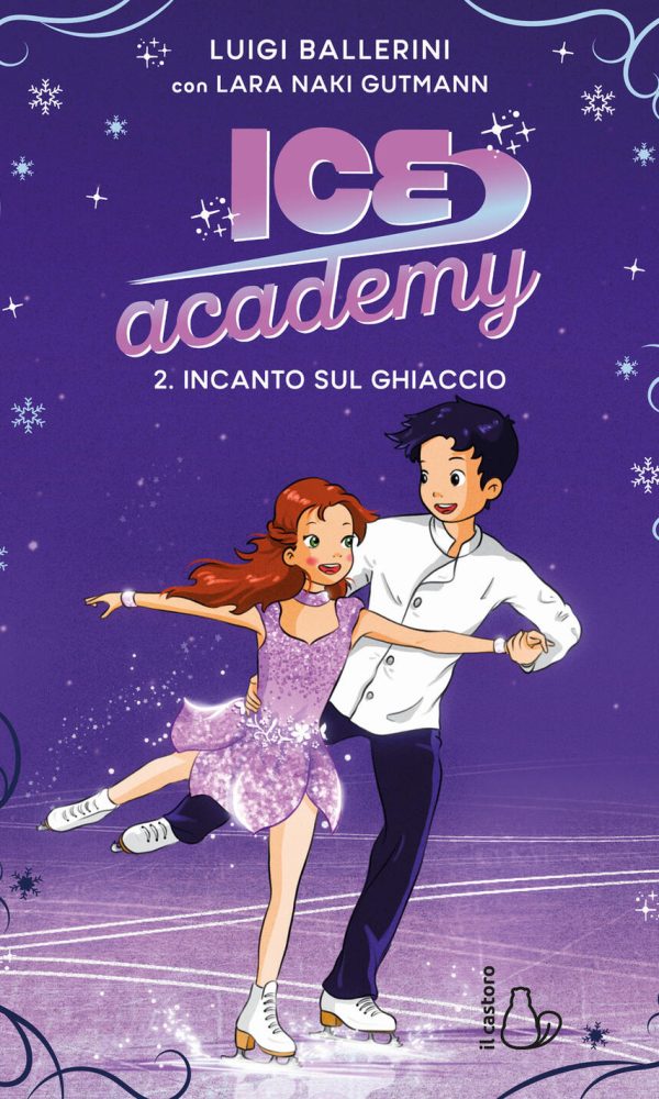 incanto sul ghiaccio. ice academy. vol. 2