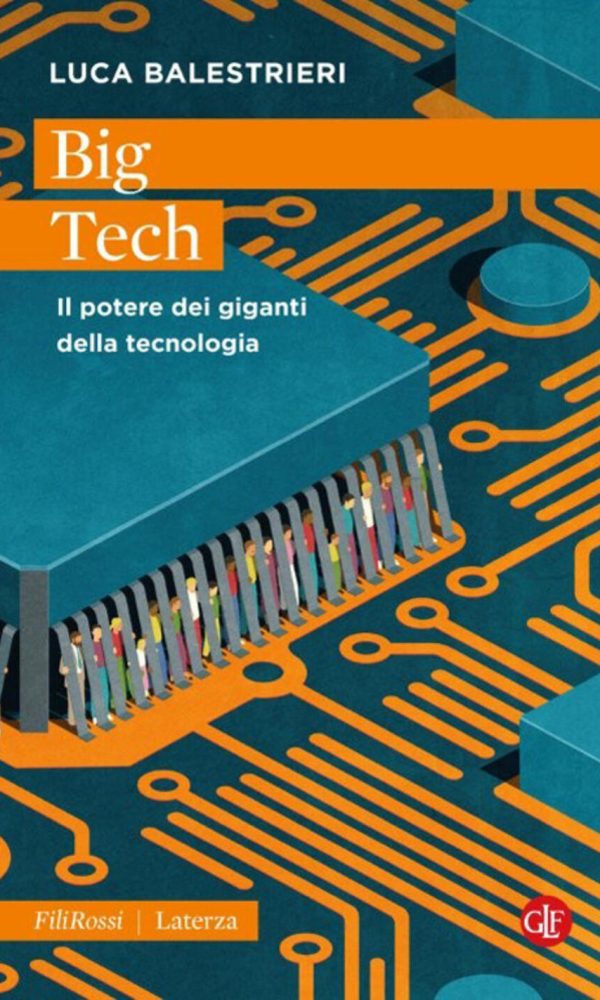 big tech. il potere dei giganti della tecnologia