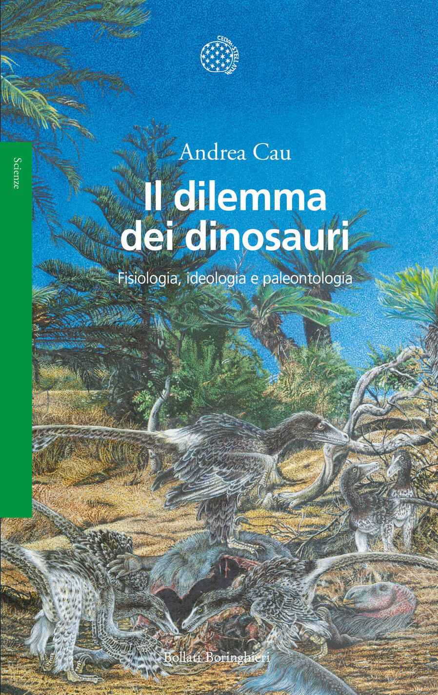 Dilemma Dei Dinosauri. Fisiologia, Ideologia E Paleontologia (il)