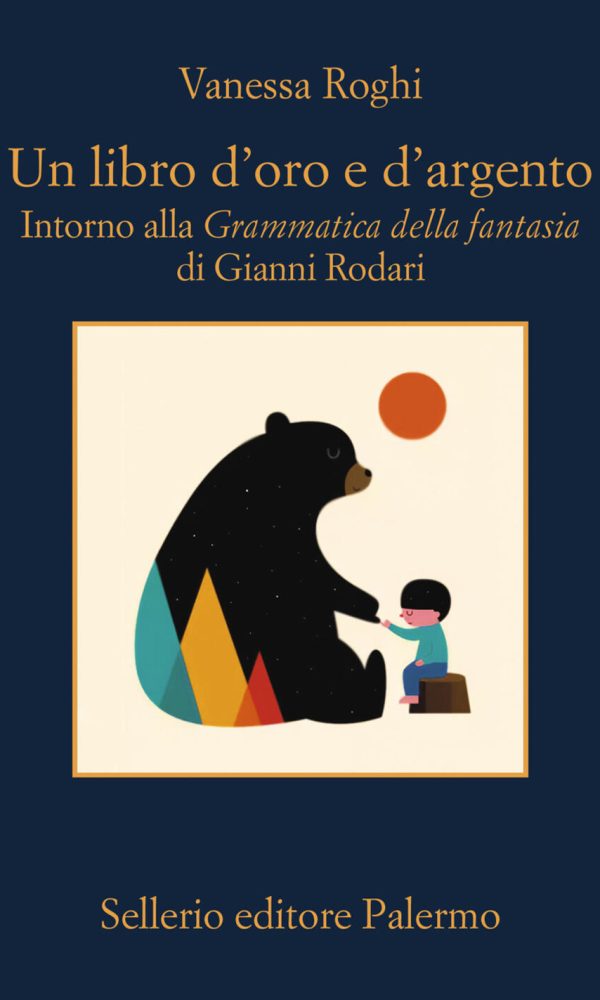 libro d'oro e d'argento. intorno alla «grammatica della fantasia» di gianni rodari (un)