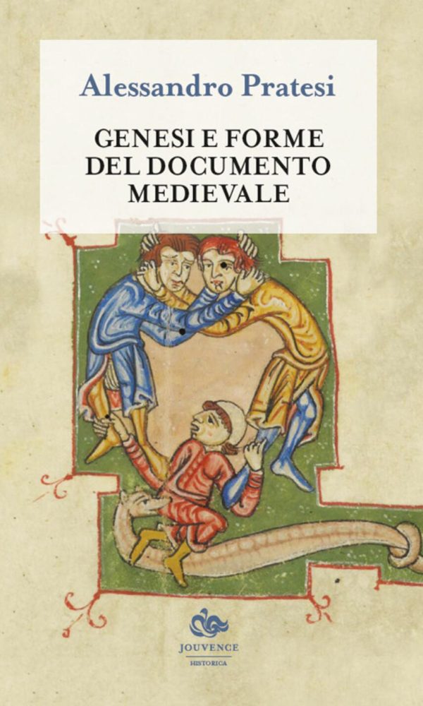 genesi e forme del documento medievale. nuova ediz.