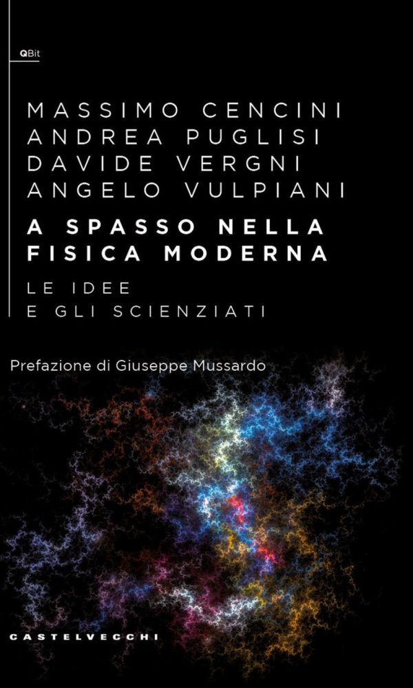 a spasso nella fisica moderna. le idee e gli scienziati