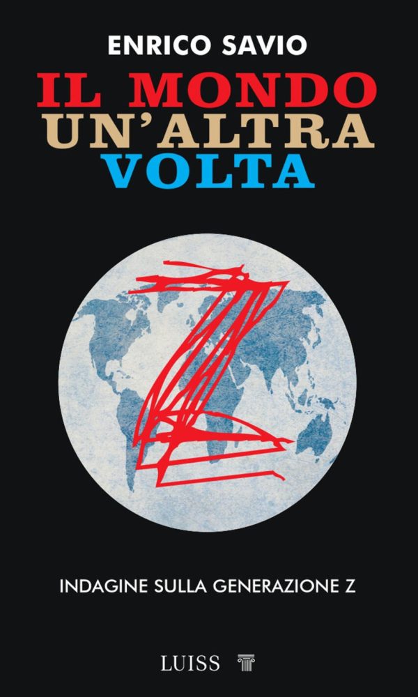 mondo un'altra volta. indagine sulla generazione z (il)