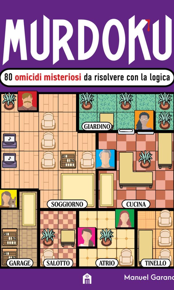 murdoku. 80 omicidi misteriosi da risolvere con la logica. il primo libro che unisce crime e sudoku