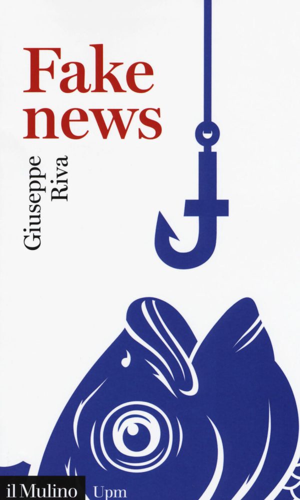 Fake news. Vivere e sopravvivere in un mondo di post-verità